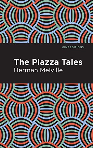 The Piazza Tales (Mint Editions―Short Story Collections and Anthologies)