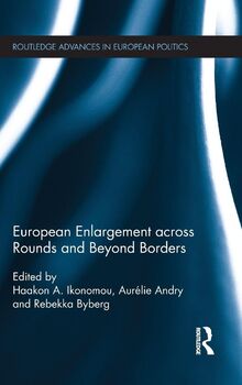 European Enlargement across Rounds and Beyond Borders (Routledge Advances in European Politics)