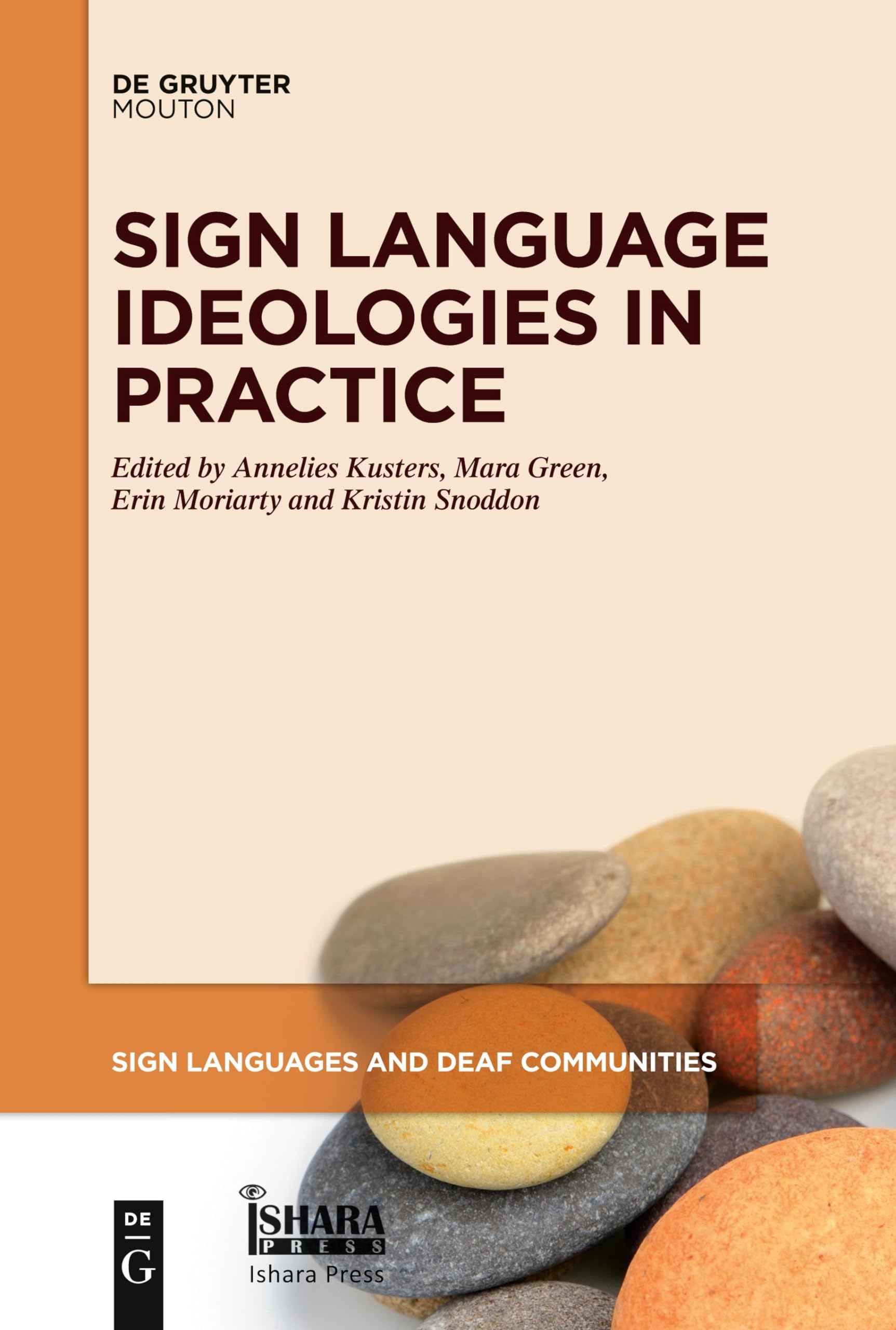 Sign Language Ideologies in Practice (Sign Languages and Deaf Communities [SLDC], 12)