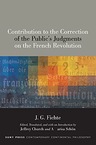 Contribution to the Correction of the Public's Judgments on the French Revolution (Suny Contemporary Continental Philosophy)