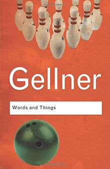 Words and Things: An Examination of, and an Attack on, Linguistic Philosophy, A Special Issue of Cognitive Neuropsychology (Routledge Classics)