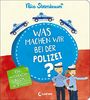 Was machen wir bei der Polizei?: Ein Mitmachbuch ab 2 Jahre - Berufe kennenlernen für Kinder