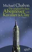 Die unglaublichen Abenteuer von Kavalier & Clay: Roman de Chabon, Michael | Livre | état bon