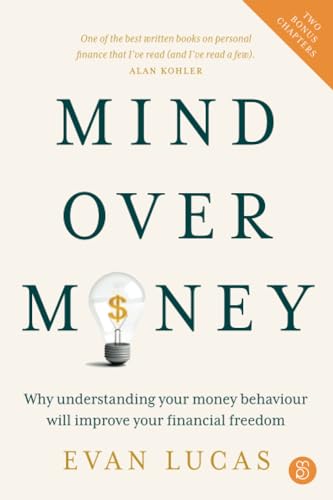 Mind over Money: Why understanding your money behaviour will improve your financial freedom