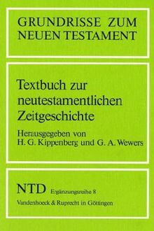 Grundrisse zum Neuen Testament, Bd.8, Textbuch zur neutestamentlichen Zeitgeschichte