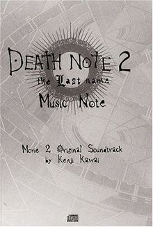 Death note : movie original soundtrack : music note. Vol. 2. The last name