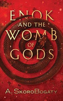 Enok and the Womb of Gods: A Tale of the Antediluvian World