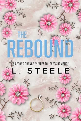The Rebound: A Second Chance Fake Relationship Romance (Morally Grey Billionaires)