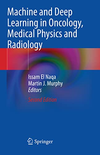 Machine and Deep Learning in Oncology, Medical Physics and Radiology