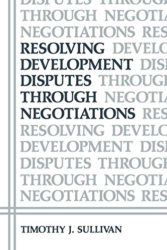 Resolving Development Disputes Through Negotiations (Environment, Development and Public Policy: Environmental Policy and Planning)