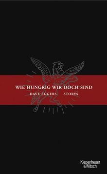 Wie hungrig wir doch sind: Storys