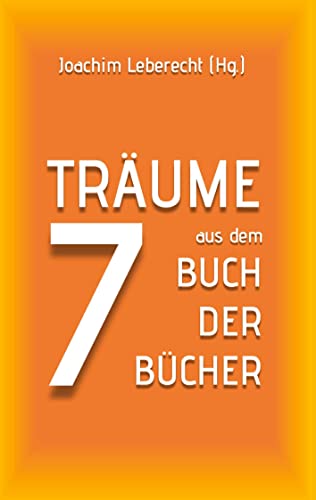 7 Träume aus dem Buch der Bücher (Herzogenrather Passionspredigten)