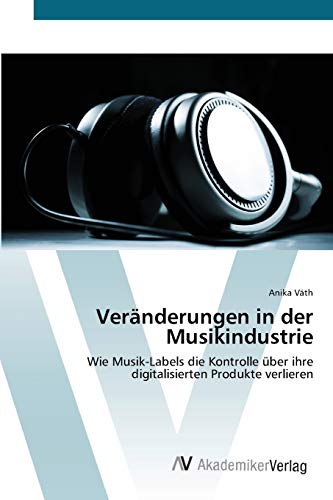 Veränderungen in der Musikindustrie: Wie Musik-Labels die Kontrolle über ihre digitalisierten Produkte verlieren
