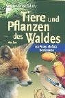 Tiere und Pflanzen des Waldes: 150 Arten einfach bestimmen (Kosmos-Naturführer)