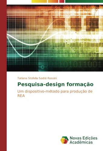 Pesquisa-design formação: Um dispositivo-método para produção de REA