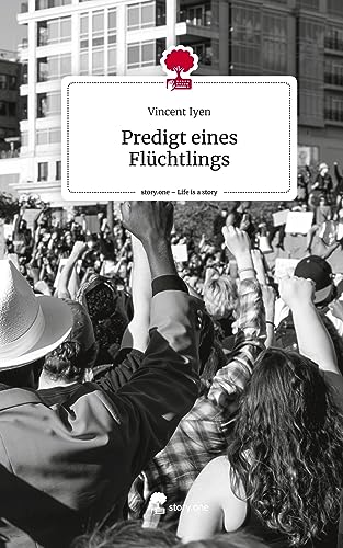 Predigt eines Flüchtlings. Life is a Story - story.one