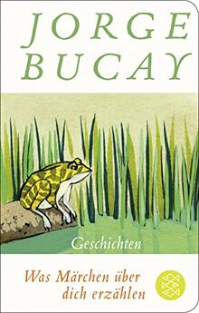 Was Märchen über dich erzählen (Fischer Taschenbibliothek, Band 52319)