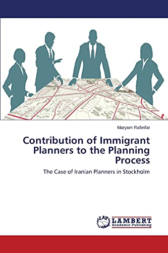 Contribution of Immigrant Planners to the Planning Process: The Case of Iranian Planners in Stockholm
