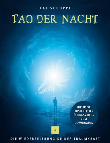 Tao der Nacht: Die Wiederbelebung deiner Traumkraft