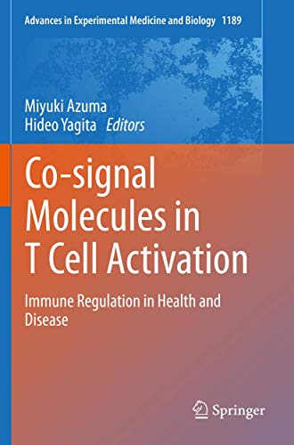 Co-signal Molecules in T Cell Activation: Immune Regulation in Health and Disease (Advances in Experimental Medicine and Biology, 1189, Band 1189)