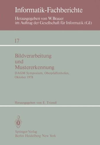 Bildverarbeitung und Mustererkennung: DAGM Symposium, Oberpfaffenhofen 11.-13. Oktober 1978 (Informatik-Fachberichte)
