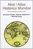 Atlas histórico mundial : de los orígenes a nuestros días (Atlas Akal, Band 11)