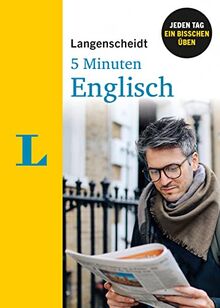 Langenscheidt 5 Minuten Englisch: Jeden Tag ein bisschen Englisch üben: Jeden Tag ein bisschen üben