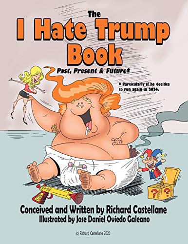 The I Hate Trump Book: Past, Present & Future*