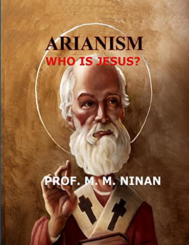 Arianism: Who is Jesus