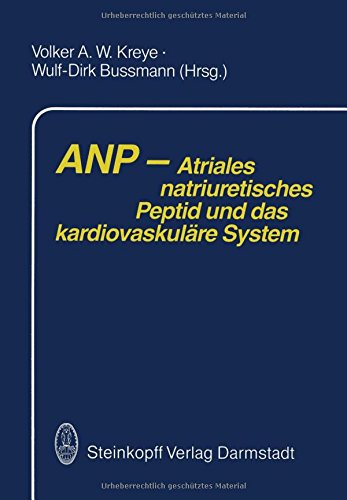 ANP - Atriales natriuretisches Peptid und das kardiovaskuläre System (German Edition)