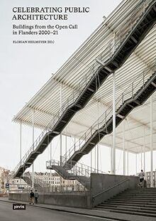 Celebrating Public Architecture: Buildings from the Open Call in Flanders 2000–21