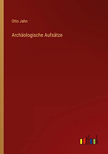 Archäologische Aufsätze