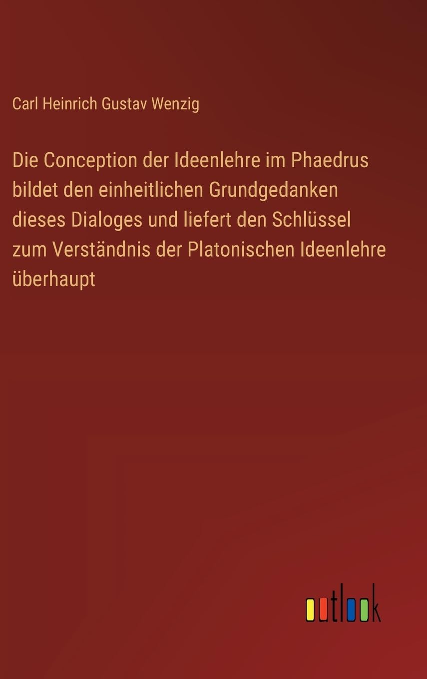 Die Conception der Ideenlehre im Phaedrus bildet den einheitlichen Grundgedanken dieses Dialoges und liefert den Schlüssel zum Verständnis der Platonischen Ideenlehre überhaupt
