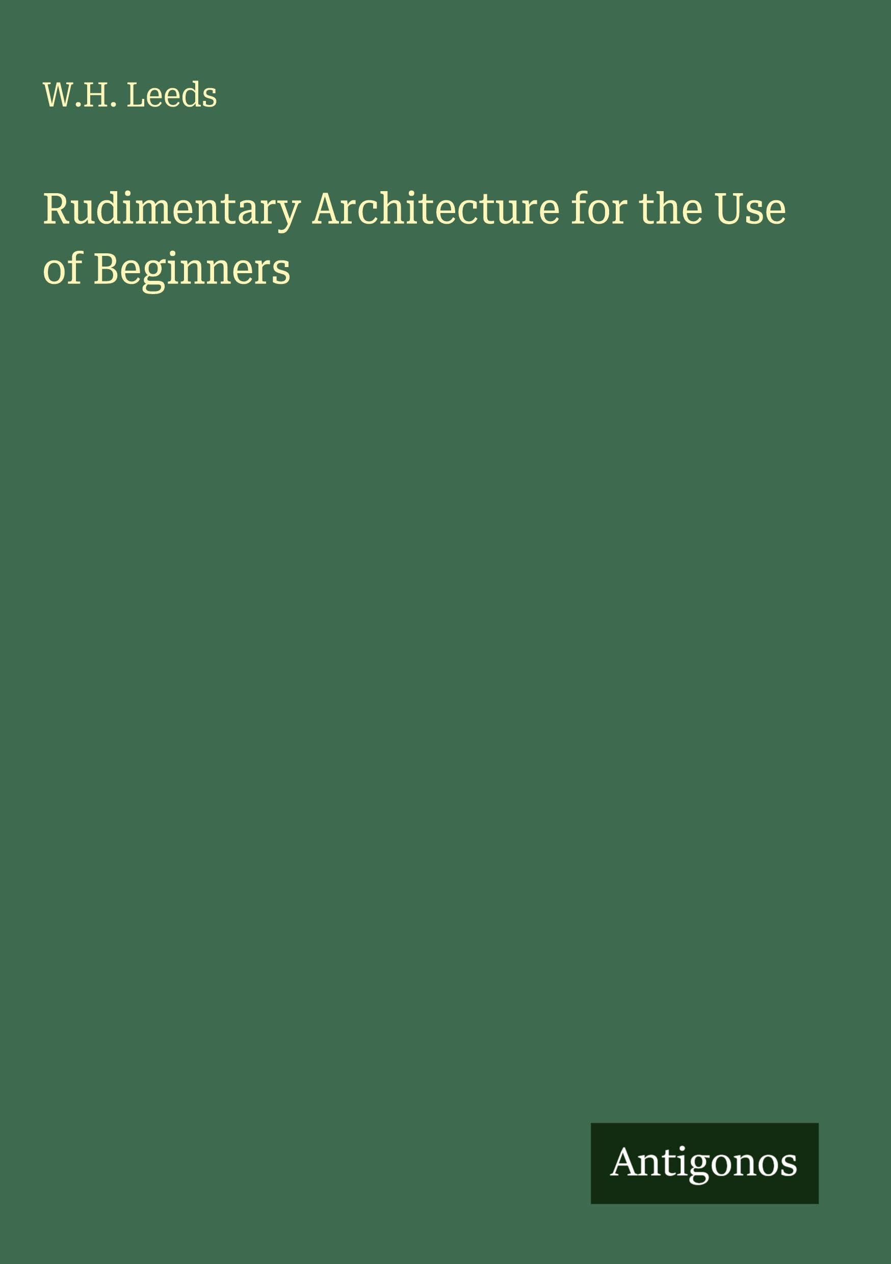 Rudimentary Architecture for the Use of Beginners