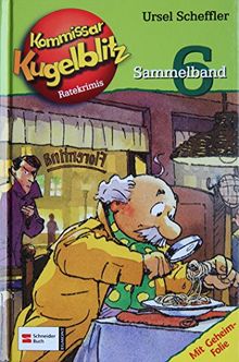 Kommissar Kugelblitz Sammelband 06 (Kommissar Kugelblitz Sammelbände, Band 6)