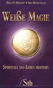 Weiße Magie - Spirituell das Leben meistern - (alte Ausgabe)