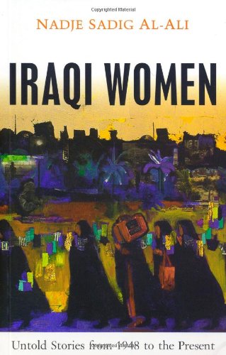 Iraqi Women: Untold Stories from 1948 to the Present