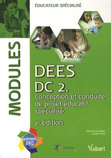 Modules DEES, DC 2 : conception et conduite de projet éducatif spécialisé