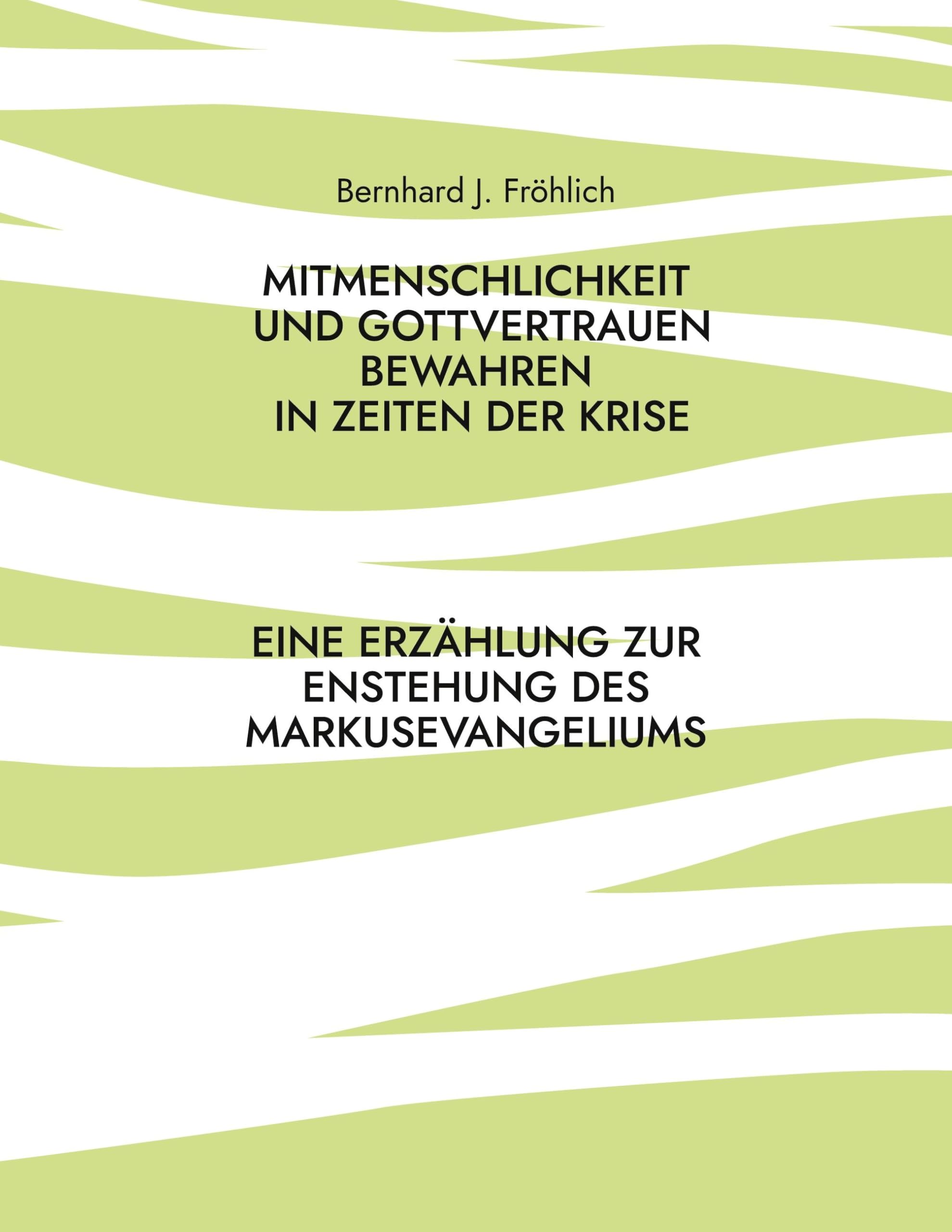 Mitmenschlichkeit und Gottvertrauen bewahren in Zeiten der Krise: Eine Erzählung zur Entstehung des Markusevangeliums