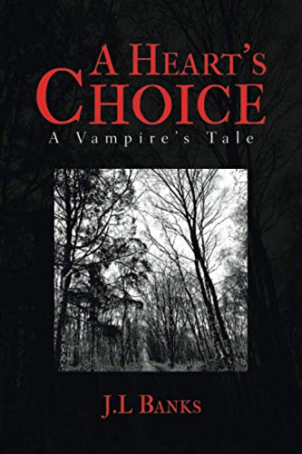 A Heart's Choice: A Vampire?s Tale