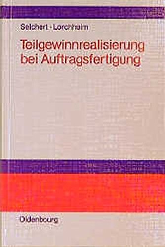 Teilgewinnrealisierung bei Auftragsfertigung: Regelung nach IAS und ihre Kompatibilität mit den deutschen Rechnungslegungsvorschriften