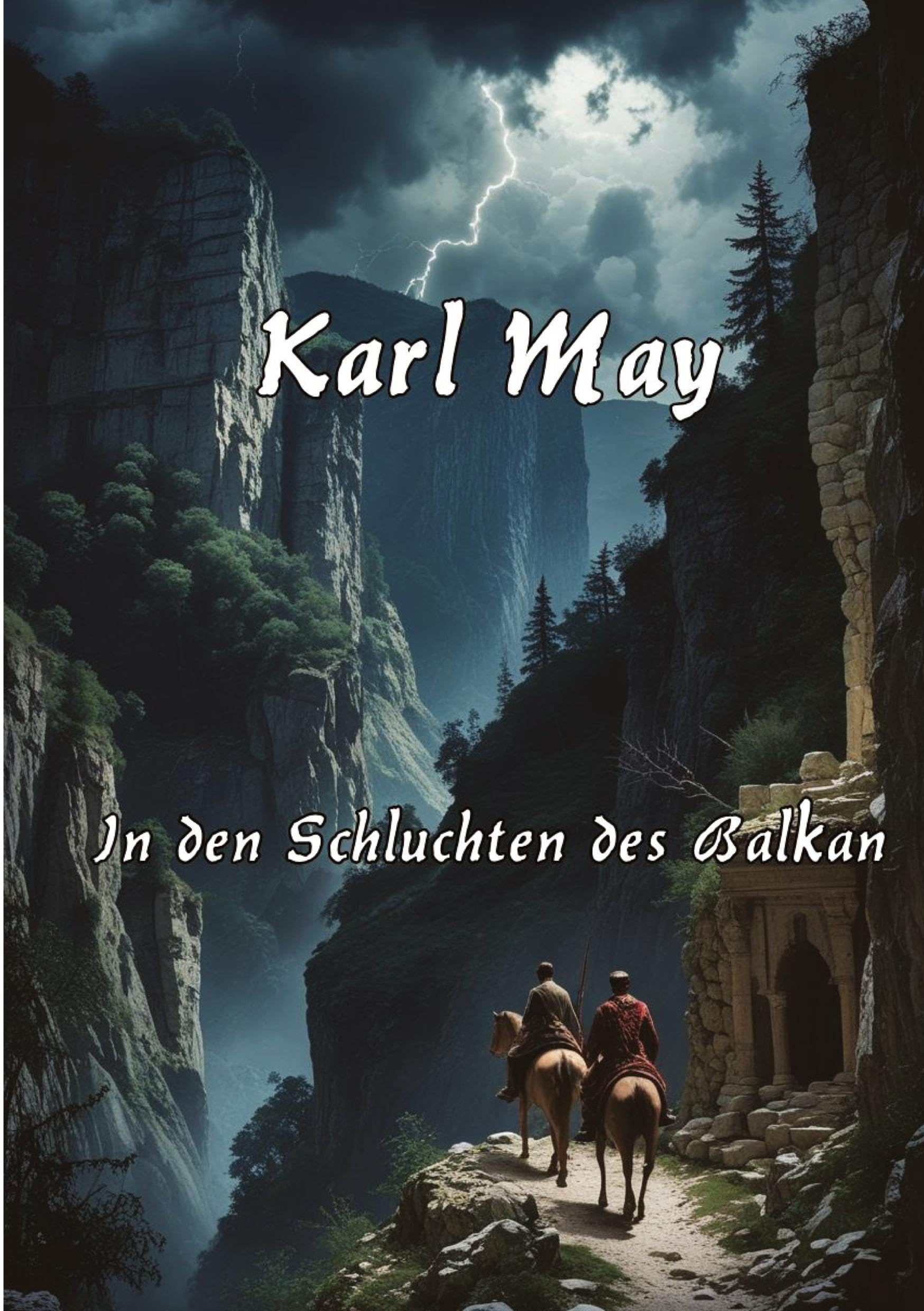 In den Schluchten des Balkan: Großdruck - Mit einem Essay zu Karl May und seinem Werk