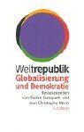 Weltrepublik. Globalisierung und Demokratie.