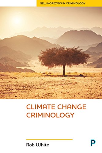 Climate change criminology (New Horizons in Criminology)