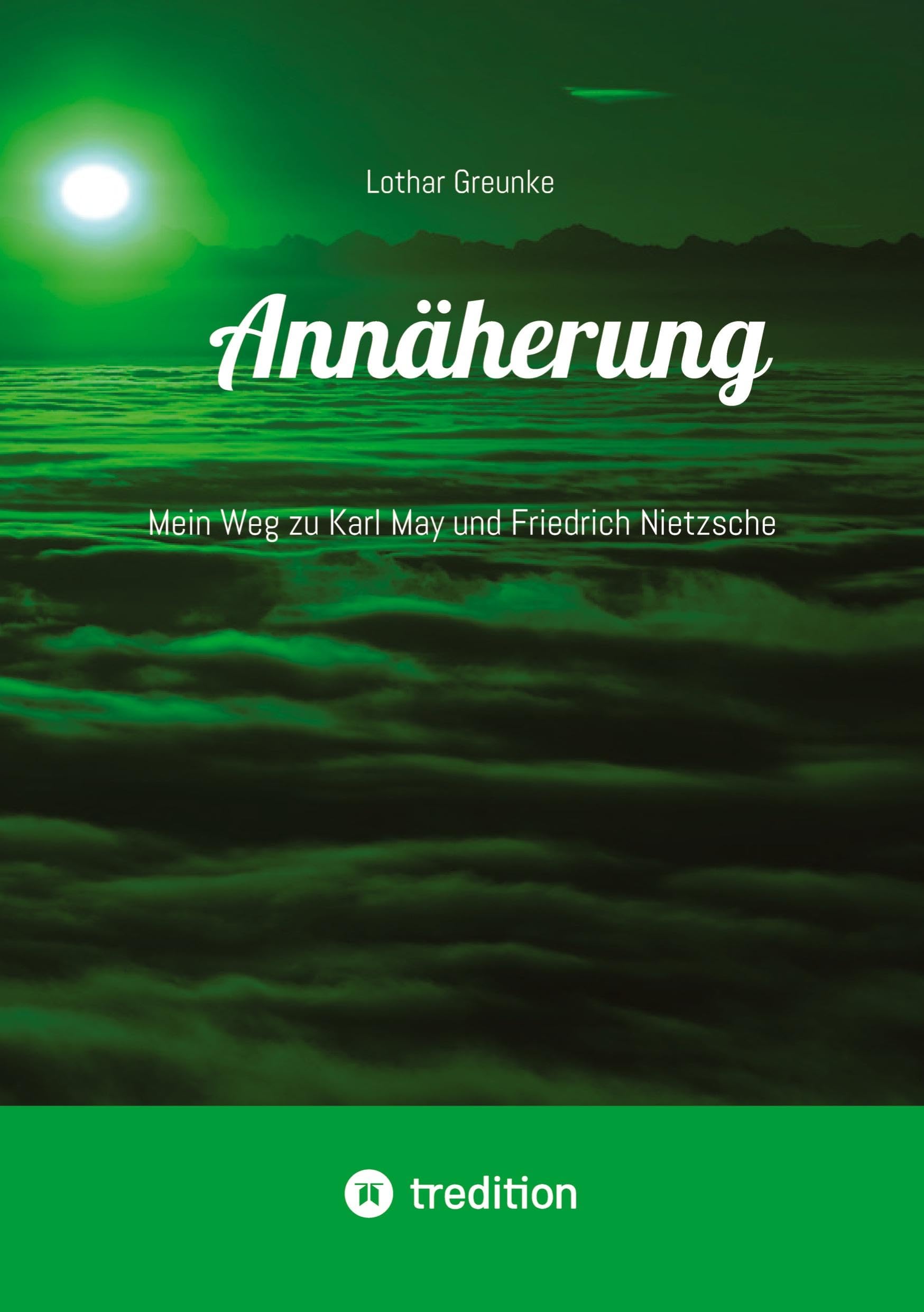 Annäherung: Mein Weg zu Karl May und Friedrich Nietzsche