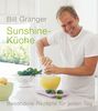 Sunshine-Küche: Besondere Rezepte für jeden Tag