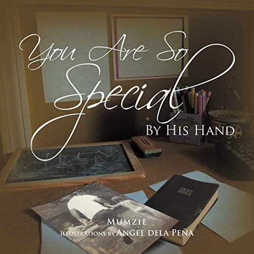 You Are So Special: By His Hand