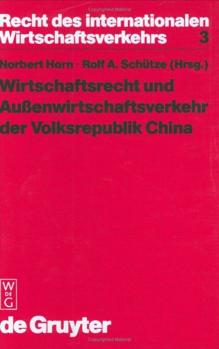 Wirtschaftsrecht und Außenwirtschaftsverkehr der Volksrepublik China