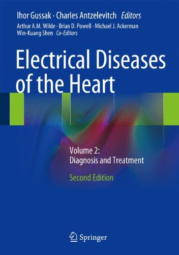 Electrical Diseases of the Heart: Volume 2: Diagnosis and Treatment