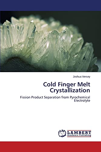 Cold Finger Melt Crystallization: Fission Product Separation from Pyrochemical Electrolyte
